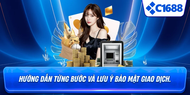 Nạp Tiền C1688 - Ưu điểm nổi bật khi nạp tiền tại C1688 Nạp Tiền C1688 - Ưu điểm nổi bật khi nạp tiền tại C1688